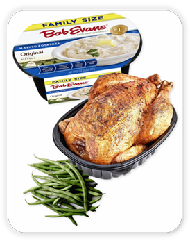 Rotisserie Chicken Cold; Bob Evans Mashed Potatoes Original Family Size, 2lbs; Produce Green Beans.